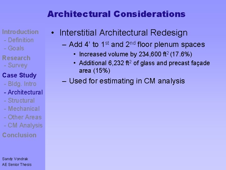 Architectural Considerations Introduction - Definition - Goals Controversy - Goals Research - Survey Case
