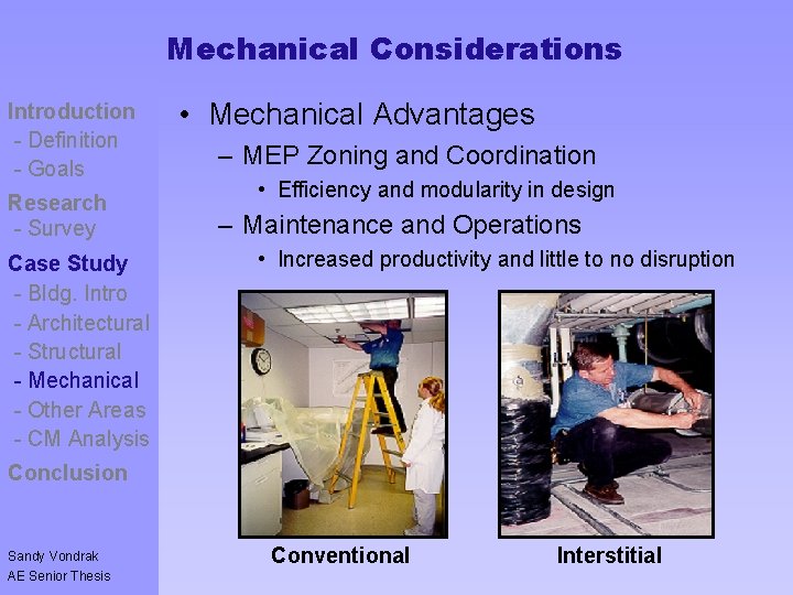 Mechanical Considerations Introduction - Definition - Goals Controversy - Goals Research - Survey Case