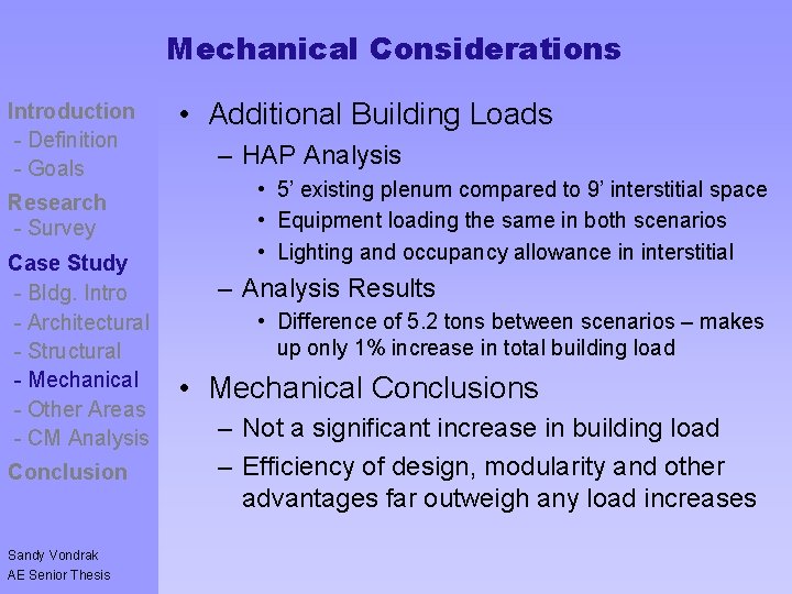 Mechanical Considerations Introduction - Definition - Goals Controversy - Goals Research - Survey Case