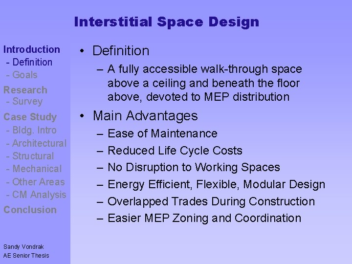 Interstitial Space Design Introduction - Definition - Goals Controversy - Goals Research - Survey