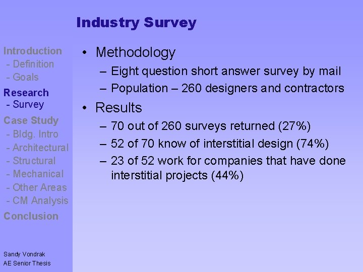 Industry Survey Introduction - Definition - Goals Controversy - Goals Research - Survey Case