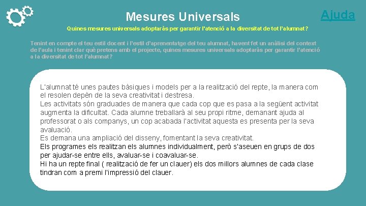 Mesures Universals Quines mesures universals adoptaràs per garantir l'atenció a la diversitat de tot