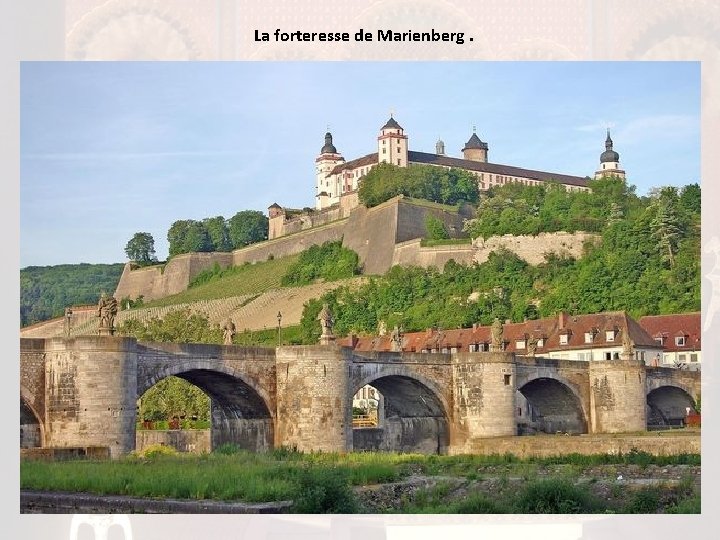 La forteresse de Marienberg. 