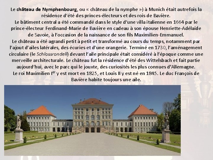 Le château de Nymphenbourg, ou « château de la nymphe » ) à Munich