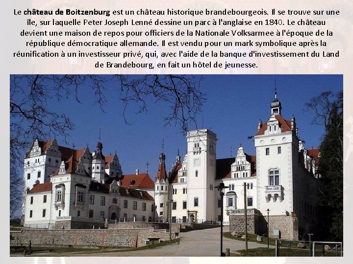 Le château de Boitzenburg est un château historique brandebourgeois. Il se trouve sur une