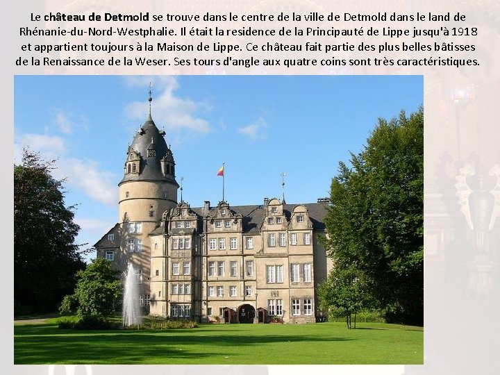 Le château de Detmold se trouve dans le centre de la ville de Detmold