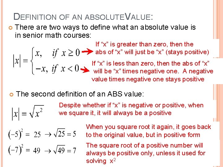 DEFINITION OF AN ABSOLUTE VALUE: There are two ways to define what an absolute