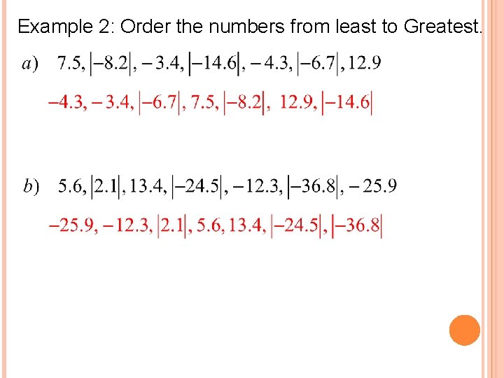 Example 2: Order the numbers from least to Greatest. 