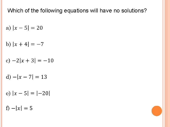 Which of the following equations will have no solutions? 