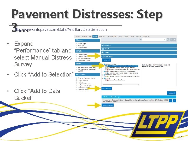 Pavement Distresses: Step 3… http: //www. infopave. com/Data/Ancillary. Data. Selection • Expand “Performance” tab