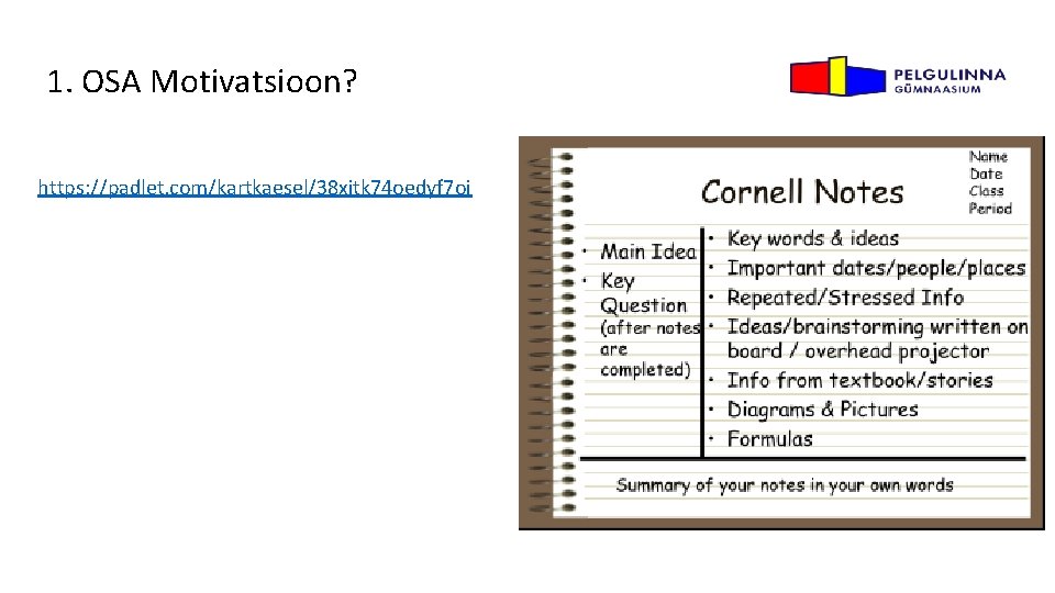 1. OSA Motivatsioon? https: //padlet. com/kartkaesel/38 xitk 74 oedyf 7 oi 