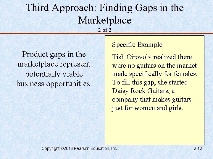 Third Approach: Finding Gaps in the Marketplace 2 of 2 Specific Example Product gaps