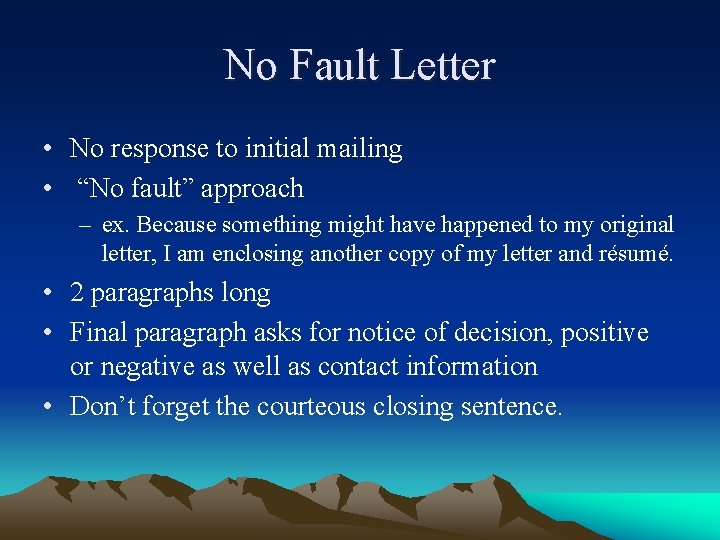 No Fault Letter • No response to initial mailing • “No fault” approach –