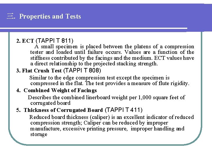 三. Properties and Tests 2. ECT (TAPPI T 811) A small specimen is placed