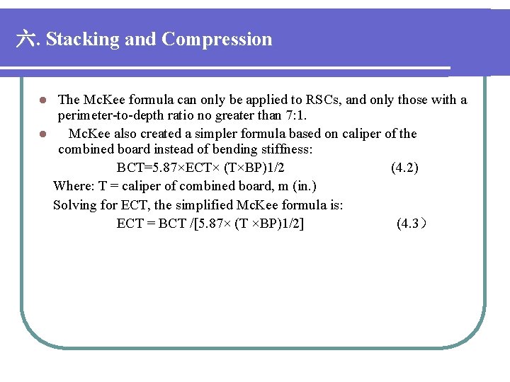 六. Stacking and Compression The Mc. Kee formula can only be applied to RSCs,