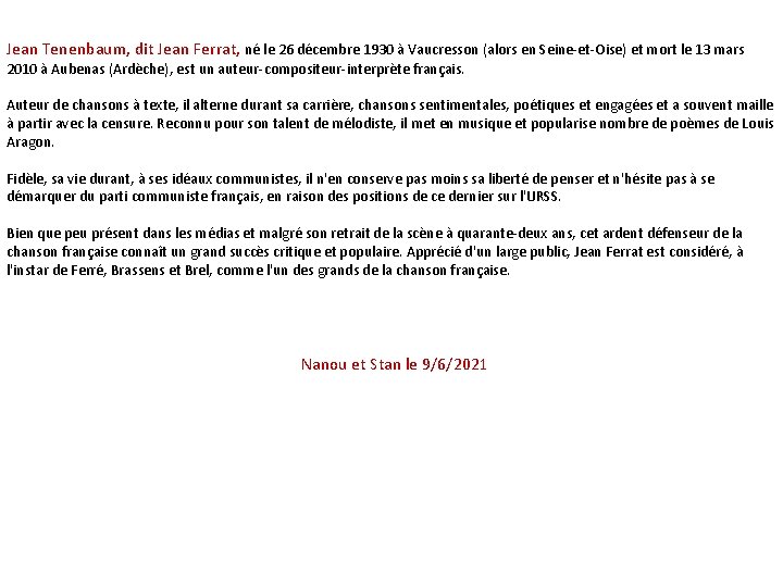 Jean Tenenbaum, dit Jean Ferrat, né le 26 décembre 1930 à Vaucresson (alors en