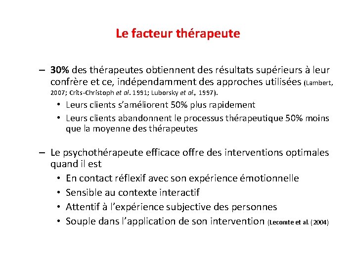 Le facteur thérapeute – 30% des thérapeutes obtiennent des résultats supérieurs à leur confrère