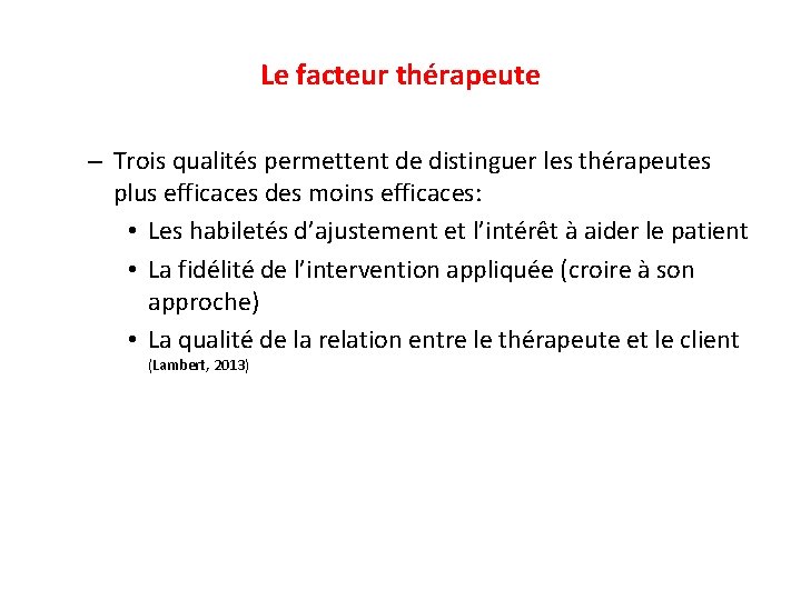 Le facteur thérapeute – Trois qualités permettent de distinguer les thérapeutes plus efficaces des