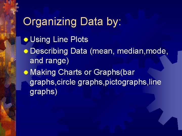DATA Organizing Data by Using Line Plots Describing