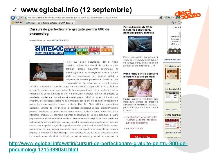 ü www. eglobal. info (12 septembrie) http: //www. eglobal. info/wstiri/cursuri-de-perfectionare-gratuite-pentru-800 -de 9/6/2021 pneumologi-1315399030. html