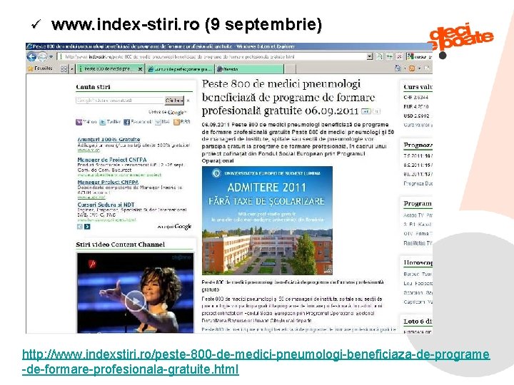 ü www. index-stiri. ro (9 septembrie) http: //www. indexstiri. ro/peste-800 -de-medici-pneumologi-beneficiaza-de-programe 9/6/2021 39 -de-formare-profesionala-gratuite.