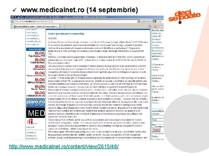 ü www. medicalnet. ro (14 septembrie) http: //www. medicalnet. ro/content/view/2615/48/ 9/6/2021 43 