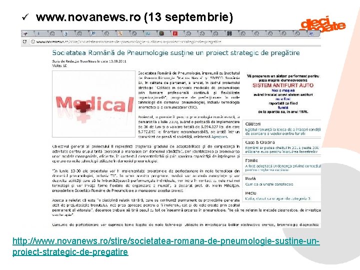 ü www. novanews. ro (13 septembrie) http: //www. novanews. ro/stire/societatea-romana-de-pneumologie-sustine-unproiect-strategic-de-pregatire 9/6/2021 52 