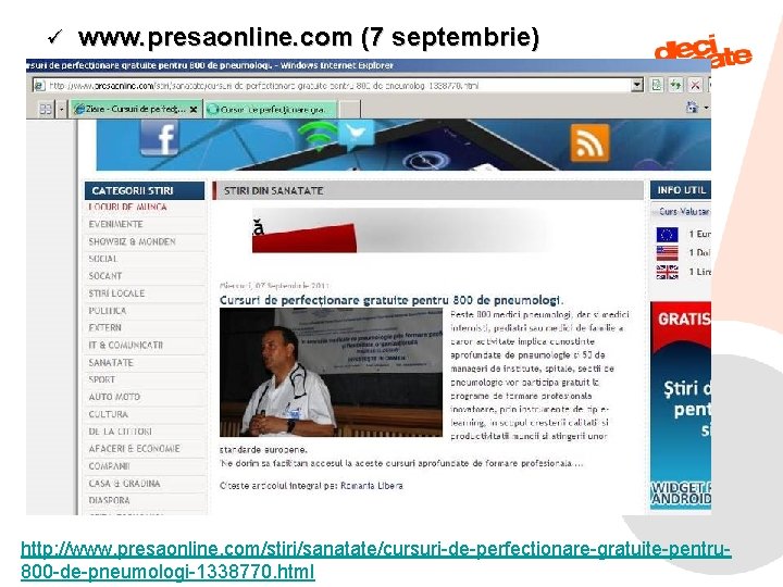 ü www. presaonline. com (7 septembrie) http: //www. presaonline. com/stiri/sanatate/cursuri-de-perfectionare-gratuite-pentru 9/6/2021 58 800 -de-pneumologi-1338770.