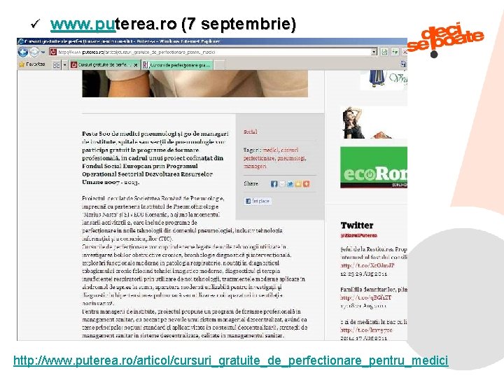 ü www. puterea. ro (7 septembrie) http: //www. puterea. ro/articol/cursuri_gratuite_de_perfectionare_pentru_medici 9/6/2021 60 