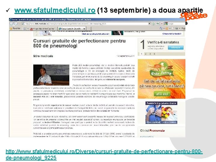 ü www. sfatulmedicului. ro (13 septembrie) a doua aparitie http: //www. sfatulmedicului. ro/Diverse/cursuri-gratuite-de-perfectionare-pentru-8009/6/2021 73