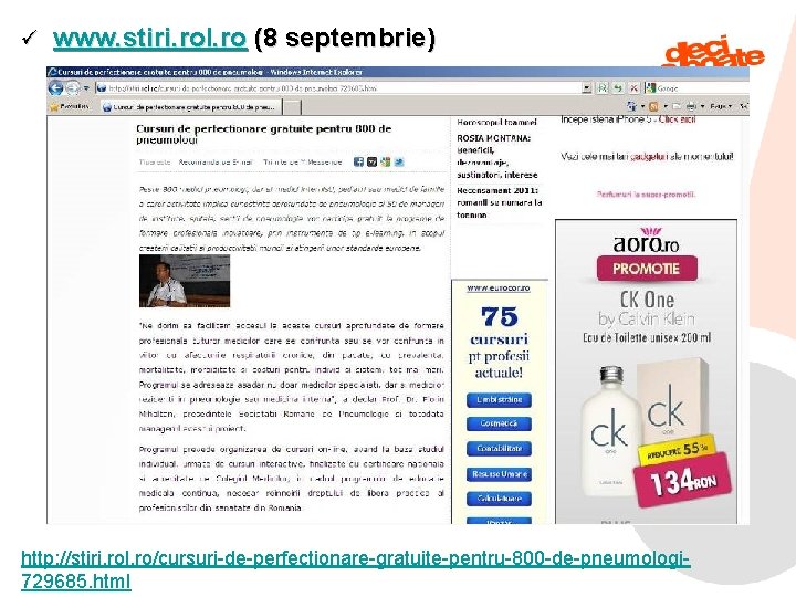 ü www. stiri. rol. ro (8 septembrie) http: //stiri. rol. ro/cursuri-de-perfectionare-gratuite-pentru-800 -de-pneumologi 9/6/2021 729685.