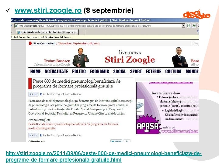 ü www. stiri. zoogle. ro (8 septembrie) http: //stiri. zoogle. ro/2011/09/06/peste-800 -de-medici-pneumologi-beneficiaza-de 9/6/2021 80