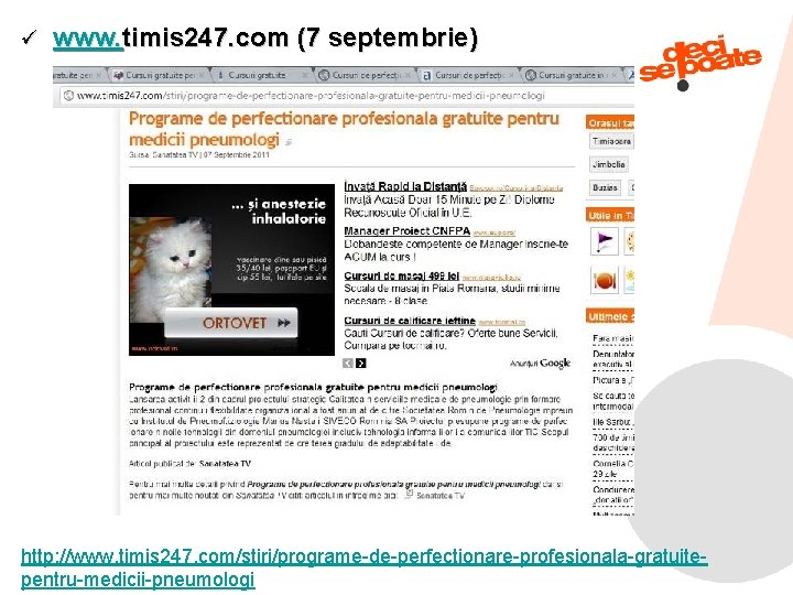 ü www. timis 247. com (7 septembrie) http: //www. timis 247. com/stiri/programe-de-perfectionare-profesionala-gratuite 9/6/2021 pentru-medicii-pneumologi