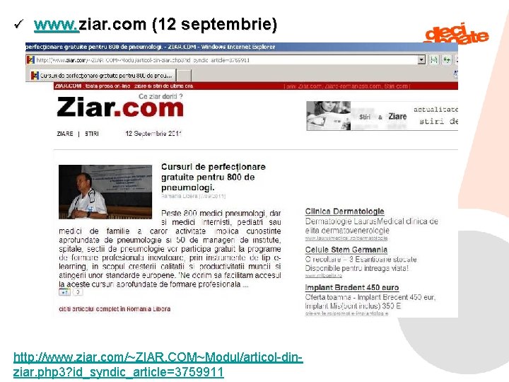 ü www. ziar. com (12 septembrie) http: //www. ziar. com/~ZIAR. COM~Modul/articol-din 9/6/2021 ziar. php