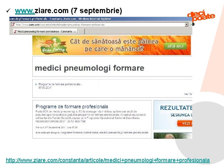 ü www. ziare. com (7 septembrie) http: //www. ziare. com/constanta/articole/medici+pneumologi+formare+profesionala 9/6/2021 92 