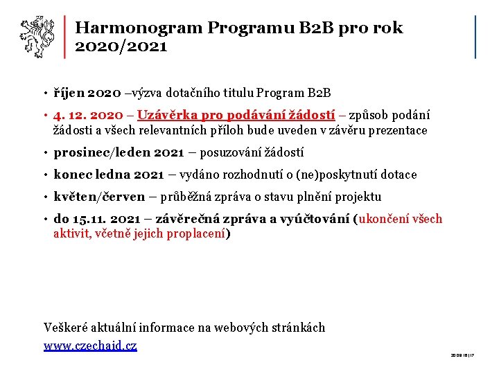 Harmonogram Programu B 2 B pro rok 2020/2021 • říjen 2020 –výzva dotačního titulu