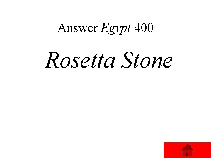 Answer Egypt 400 Rosetta Stone 