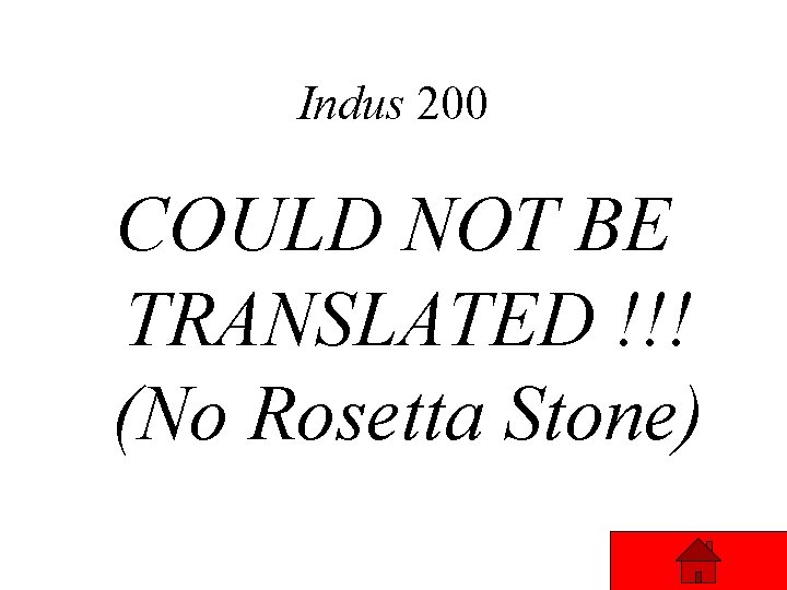 Indus 200 COULD NOT BE TRANSLATED !!! (No Rosetta Stone) 