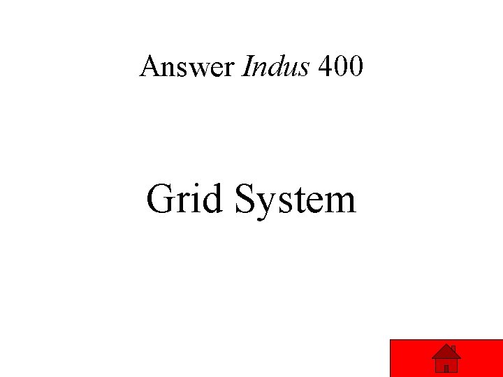 Answer Indus 400 Grid System 