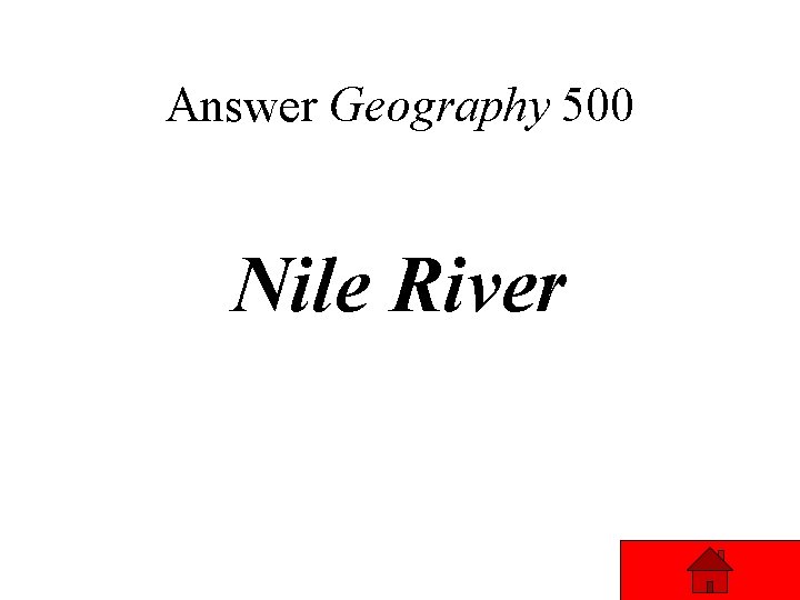 Answer Geography 500 Nile River 