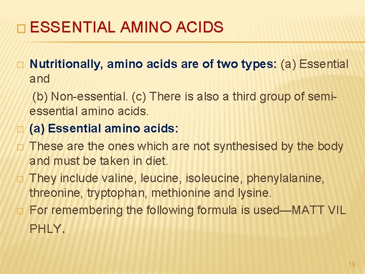 � ESSENTIAL � � � AMINO ACIDS Nutritionally, amino acids are of two types: