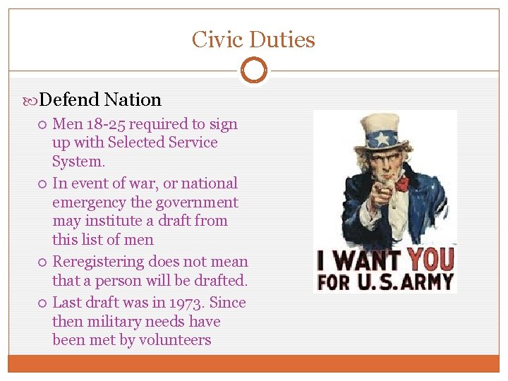 Civic Duties Defend Nation Men 18 -25 required to sign up with Selected Service