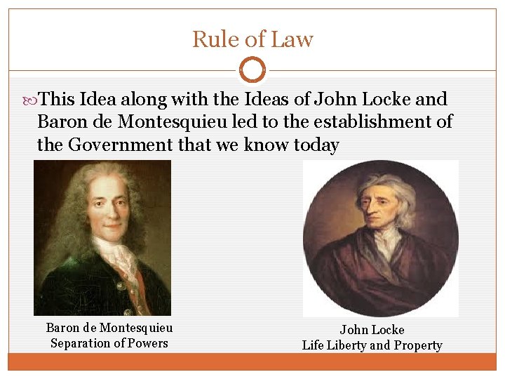 Rule of Law This Idea along with the Ideas of John Locke and Baron