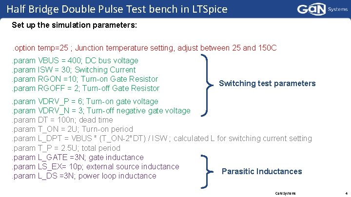 Half Bridge Double Pulse Test bench in LTSpice Set up the simulation parameters: .