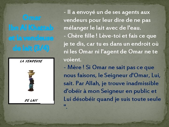 Omar Ibn Al Khattab et la vendeuse de lait (3/4) - Il a envoyé