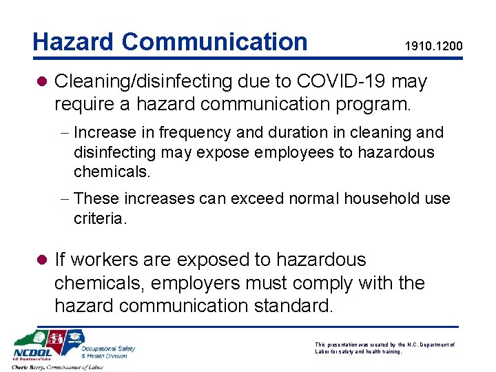 Hazard Communication 1910. 1200 l Cleaning/disinfecting due to COVID-19 may require a hazard communication