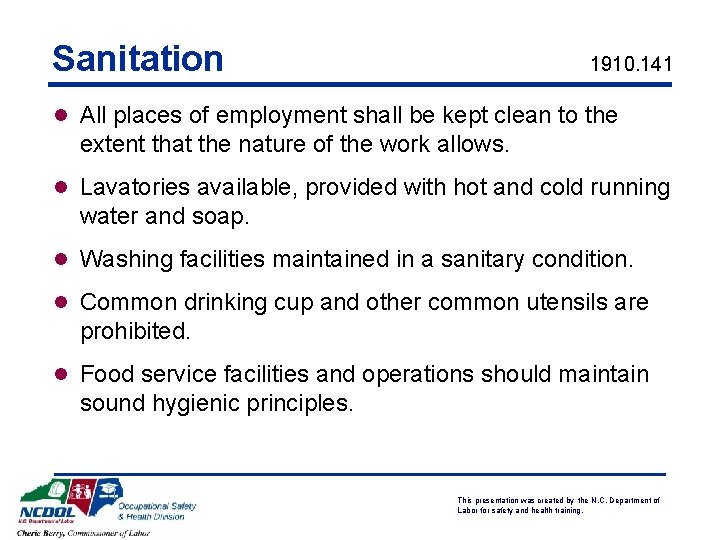 Sanitation 1910. 141 l All places of employment shall be kept clean to the