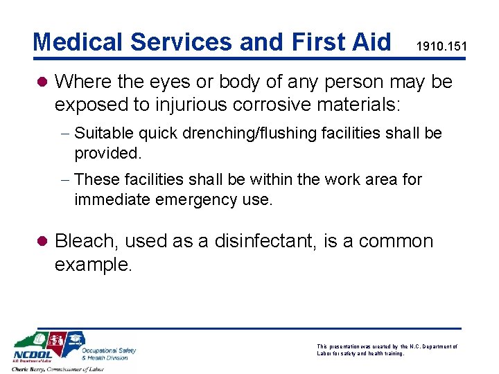 Medical Services and First Aid 1910. 151 l Where the eyes or body of