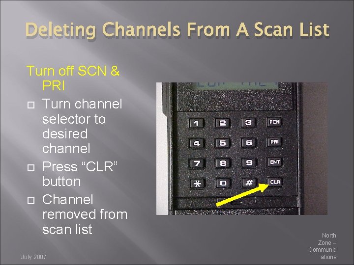 Deleting Channels From A Scan List Turn off SCN & PRI Turn channel selector