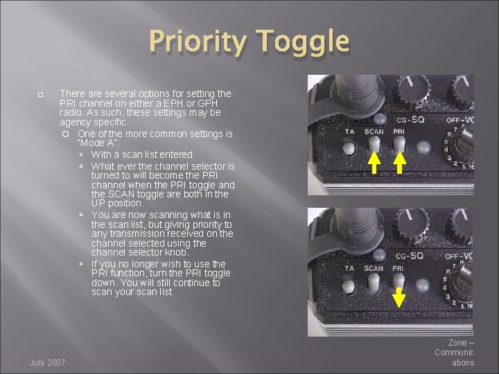Priority Toggle There are several options for setting the PRI channel on either a